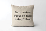 Custom Quote Pillow