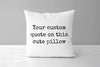 Custom Quote Pillow