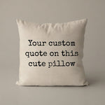 Custom Quote Pillow